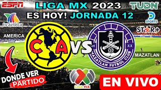 América vs Mazatlán EN VIVO donde ver y a que hora juega america vs mazatlan jornada 12 liga mx 2023 [upl. by Ardra622]