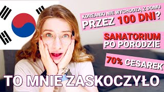 TO MNIE ZSZOKOWAŁO W KOREI PŁD Ciąża poród połóg czyli co Koreanki robią inaczej niż Polki [upl. by Nikolos]