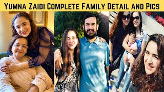 Yumna Zaidi Complete Family Detail and Pics [upl. by Tallulah686]