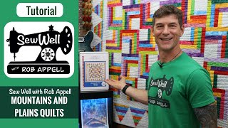 Mountains and Plains Quilt  Sew Well with Rob Appell [upl. by Georgianne]