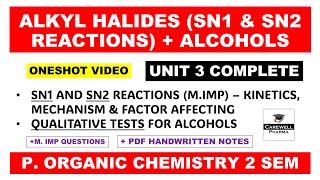 Unit 3 Complete  SN1 and SN2 Reactions  Alkyl Halides  Alcohols  Qualitative Tests  Poc 2nd sem [upl. by Acceber948]