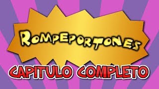 Rompeportones Cap Completo 32 [upl. by Jalbert]