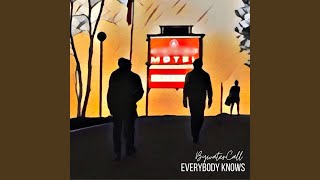 Everybody Knows [upl. by Quint570]