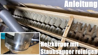 Heizkörper Plattenheizkörper Konvektoren mit Wärmeleitblechen mit Staubsauger reinigen Anleitung [upl. by Akisey]