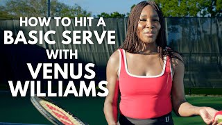 How To Hit A Basic Tennis Serve with Venus Williams [upl. by Ardeahp371]