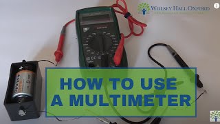 Using a Multimeter – A Level Physics Experiments from Wolsey Hall Oxford [upl. by Michelle]