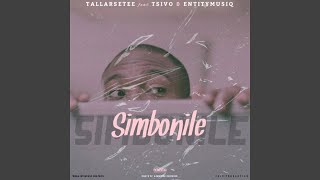 Simbonile feat Tsivo and Entity MusiQ [upl. by Otrebron]