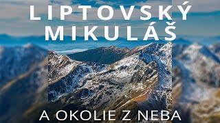 Liptovský Mikuláš a okolie z neba [upl. by Nabois]