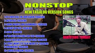 NEW TAGALOG VERSION NONSTOPRAKISTANG TAMBAY [upl. by Ennaeus853]