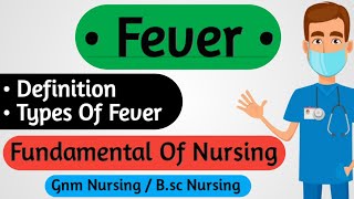 Fever  Types Of Fever  Fundamental Of Nursing [upl. by Harragan369]