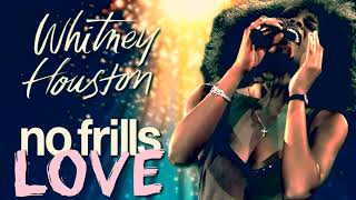 WHITNEY HOUSTON  NO FRILLS LOVE AI 7” Remix [upl. by Rudolfo]