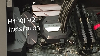 Corsair H100I V2 Installation Guide [upl. by Aniger866]