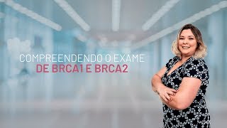 Compreendendo o exame de BRCA1 e BRCA2 por Dra Grasiela Benini [upl. by Steffen]