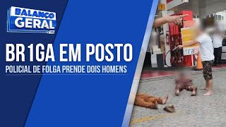 POLICIAL DE FOLGA RENDE DOIS HOMENS QUE BRIGAVAM EM POSTO DE COMBUSTÍVEIS [upl. by Anim]