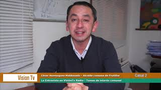 La Entrevista en VisiónTv Alcalde de Frutillar César Huenuqueo Maldonado [upl. by Eixel]