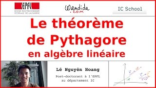 Le théorème de Pythagore en algèbre linéaire  Lê Nguyên Hoang [upl. by Duma]