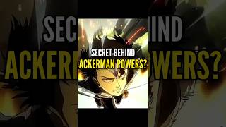 The Secret Behind Ackerman Powers in AOT 🤯 AttackOnTitan [upl. by Dena]