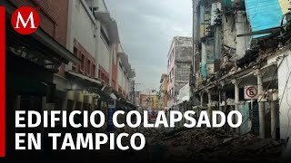 Comienza la remoción de escombros tras derrumbe de edificio en Tampico Tamaulipas [upl. by Aleece]