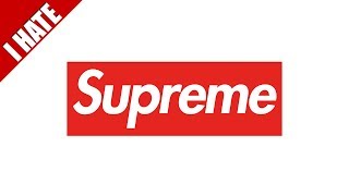 I HATE SUPREME [upl. by Lovmilla]