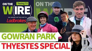 Best bets for Thyestes Day at Gowran  On The Wire preview and tips [upl. by Akemet743]