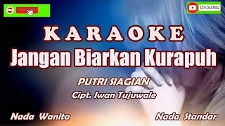 Karaoke Jangan Biarkan Ku Rapuh  Putri Siagian [upl. by Anaitsirhc]