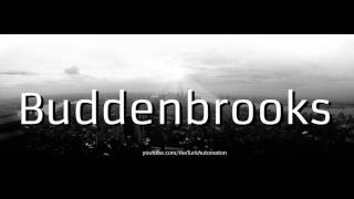 How to Pronounce Buddenbrooks in German [upl. by Barr]