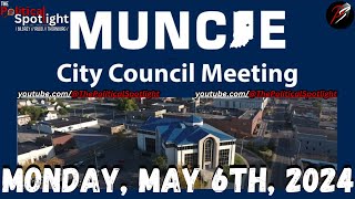 LIVE ON LOCATION  Muncie City Council Public Hearing amp Meeting 050624  The Political Spotlight [upl. by Sicard]