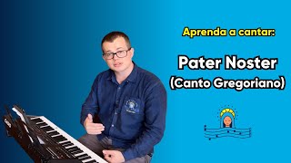 Aprenda a cantar Pater Noster Canto Gregoriano [upl. by Waylan]