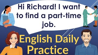 I want a parttime Job  Improve your English level  Practice method [upl. by Hedges]