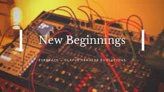 New Beginnings  Eurorack  Olafur Arnalds Evolutions [upl. by Alcot]