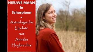 NIEUWE MAAN in Schorpioen  Astrologische Update met Anneke [upl. by Moncear403]