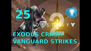 Destiny 2 – Exodus Crash  Vanguard Strikes [upl. by Ednargel]