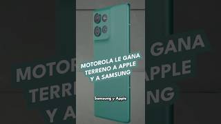 Motorola le gana terreno a Apple y a Samsung [upl. by Koblick]