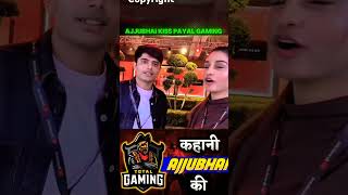 AJJU BHAI KISSED PAYAL GAMINGshorts totalgaming payalgaming lovetrendinghindi [upl. by Rotberg]