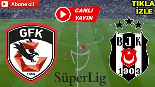 BEŞİKTAŞ GAZİANTEP FK MAÇI CANLI İZLE [upl. by Verna]