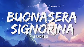 Tancredi  Buonasera Signorina Testo e Audio SERALE [upl. by Tedric]