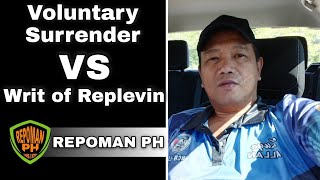 Voluntary Surrender VS Writ of Replevin [upl. by Eecram]