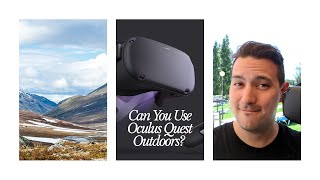 Oculus Quest Review Pt 3 Can You Use Oculus Quest Outdoors  Outside [upl. by Einned621]