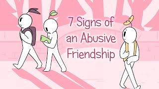 7 Signs Of An Abusive Friendship [upl. by Eilrahc]