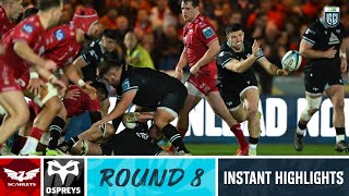 Scarlets v Ospreys  Instant Highlights  Round 8  202324 [upl. by Eoj676]