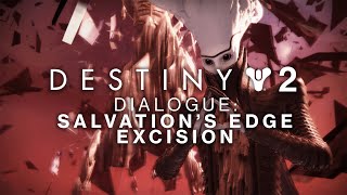 Destiny 2  Witness Dialogue Salvations Edge amp Excision [upl. by Av]