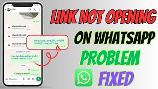 Link Not Opening On WhatsApp Problem solved  WhatsApp Link Not working Problem Solved [upl. by Eneloc]