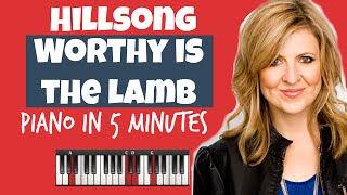 Worthy Is The Lamb  Darlene Zschech  EasytoPlay Piano  Smart Chords  Learn Piano in 5min HD [upl. by Nosnehpets]