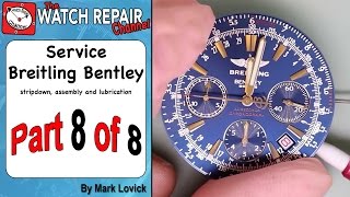 Part 8 Breitling Bentley Service ETA 2892 A2 Dubois Depraz Watch Repair Tutorial [upl. by Assirolc]