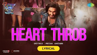 Heart Throb  Lyrical  Rocky Aur Rani Kii Prem Kahaani  Ranveer Singh  Pritam  Amitabh  Dev [upl. by Orfurd118]