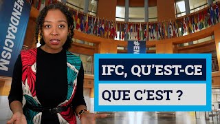 IFC questce que cest [upl. by Ardy]