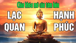 Lạc Quan Hạnh Phúc Chìa Khóa Mở Cánh Cửa Tâm Hồn Theo Lời Dạy của Đức Phật An Nhiên [upl. by Eimat]