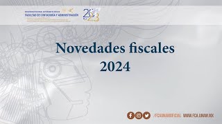 Novedades fiscales 2024  07 FEB 24  Consultorio Fiscal [upl. by Fink995]