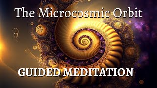 Microcosmic Orbit Guided Meditation  Inner Alchemy [upl. by Elvina376]