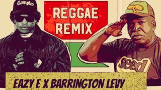 Eazy E X Barrington Levy  Muthaphukkin Gs On Broadway REGGAE REMIX reggae remix hiphop [upl. by Yemerej212]